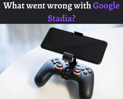 What happened to Google Stadia? What Went Wrong?